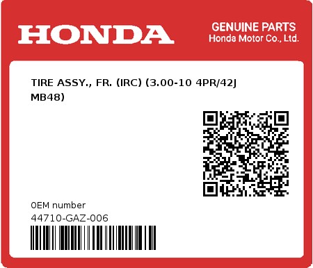 Product image: Honda - 44710-GAZ-006 - TIRE ASSY., FR. (IRC) (3.00-10 4PR/42J MB48)  0