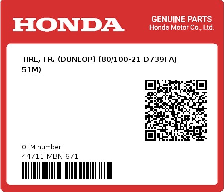Product image: Honda - 44711-MBN-671 - TIRE, FR. (DUNLOP) (80/100-21 D739FAJ 51M)  0