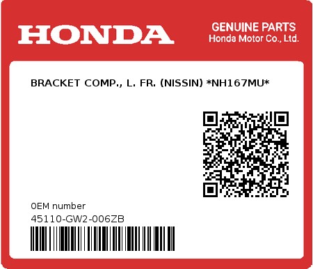 Product image: Honda - 45110-GW2-006ZB - BRACKET COMP., L. FR. (NISSIN) *NH167MU*  0