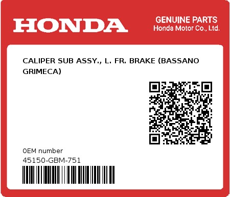 Product image: Honda - 45150-GBM-751 - CALIPER SUB ASSY., L. FR. BRAKE (BASSANO GRIMECA)  0