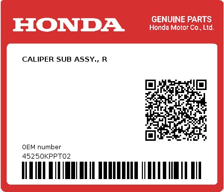 Product image: Honda - 45250KPPT02 - CALIPER SUB ASSY., R  0
