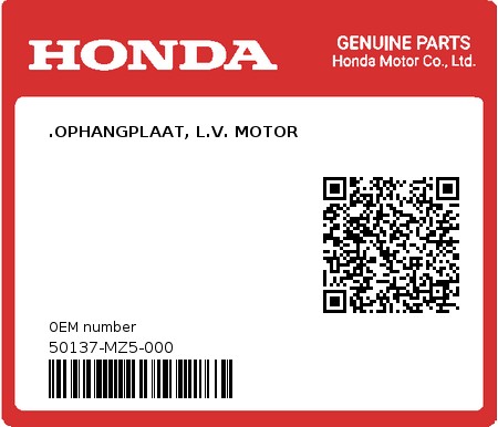 Product image: Honda - 50137-MZ5-000 - .OPHANGPLAAT, L.V. MOTOR  0
