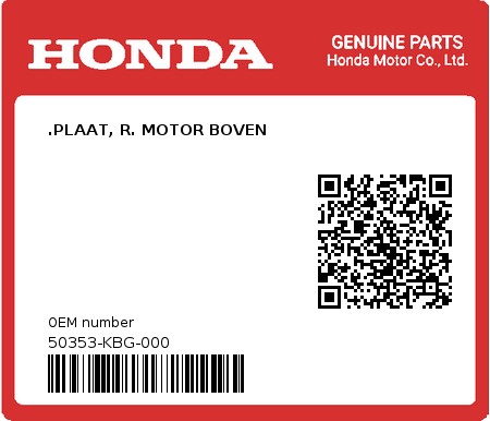 Product image: Honda - 50353-KBG-000 - .PLAAT, R. MOTOR BOVEN  0