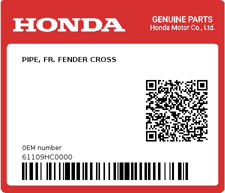 Product image: Honda - 61109HC0000 - PIPE, FR. FENDER CROSS  0