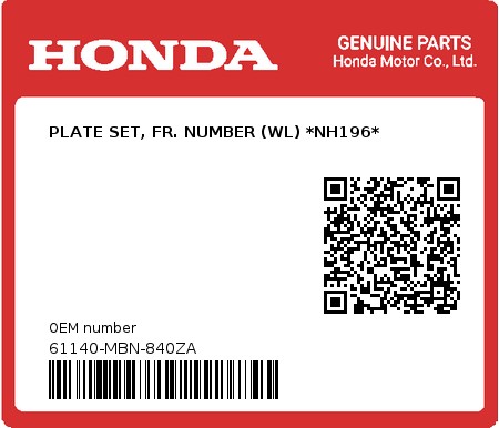 Product image: Honda - 61140-MBN-840ZA - PLATE SET, FR. NUMBER (WL) *NH196*  0