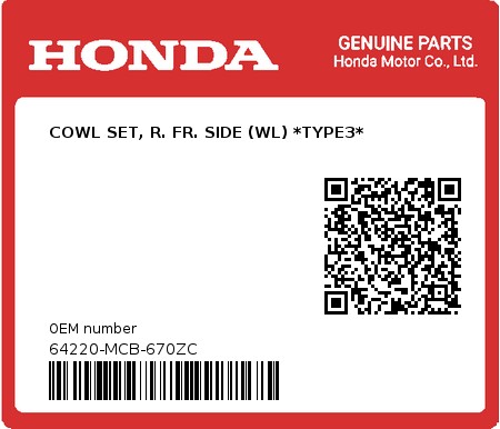 Product image: Honda - 64220-MCB-670ZC - COWL SET, R. FR. SIDE (WL) *TYPE3*  0
