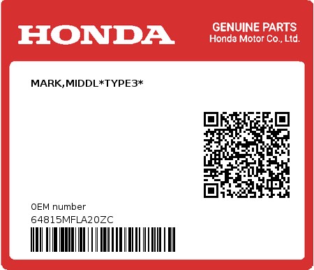Product image: Honda - 64815MFLA20ZC - MARK,MIDDL*TYPE3*  0