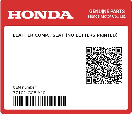 Product image: Honda - 77101-GCF-A40 - LEATHER COMP., SEAT (NO LETTERS PRINTED)  0