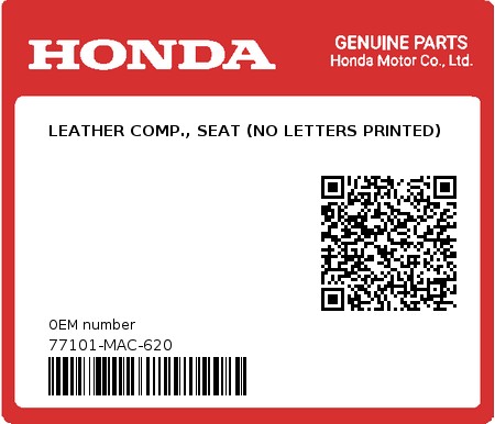 Product image: Honda - 77101-MAC-620 - LEATHER COMP., SEAT (NO LETTERS PRINTED)  0