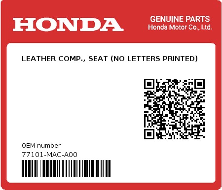 Product image: Honda - 77101-MAC-A00 - LEATHER COMP., SEAT (NO LETTERS PRINTED)  0