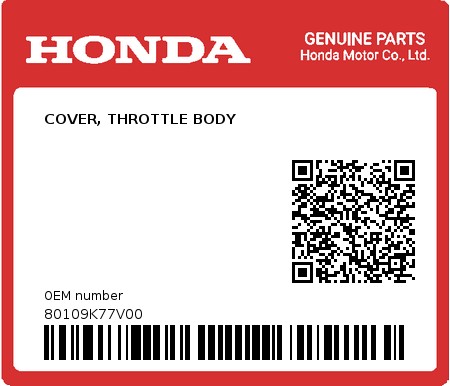 Product image: Honda - 80109K77V00 - COVER, THROTTLE BODY  0