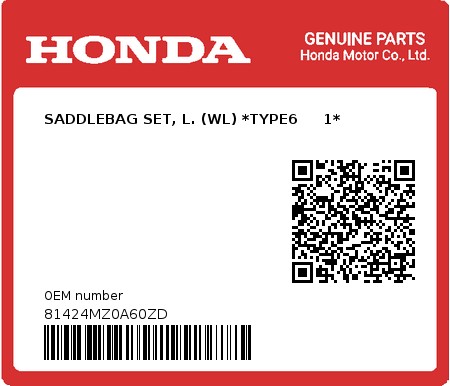 Product image: Honda - 81424MZ0A60ZD - SADDLEBAG SET, L. (WL) *TYPE6     1*  0