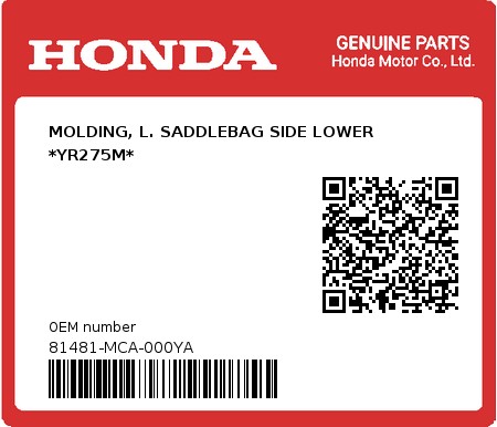 Product image: Honda - 81481-MCA-000YA - MOLDING, L. SADDLEBAG SIDE LOWER *YR275M*  0