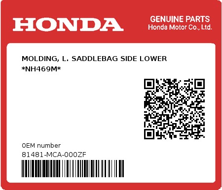 Product image: Honda - 81481-MCA-000ZF - MOLDING, L. SADDLEBAG SIDE LOWER *NH469M*  0