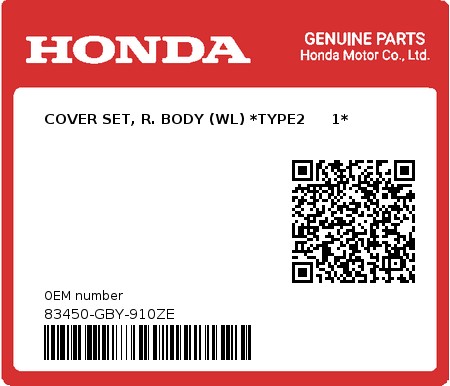 Product image: Honda - 83450-GBY-910ZE - COVER SET, R. BODY (WL) *TYPE2     1*  0