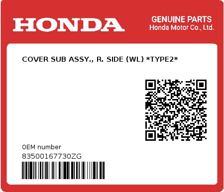 Product image: Honda - 83500167730ZG - COVER SUB ASSY., R. SIDE (WL) *TYPE2*  0