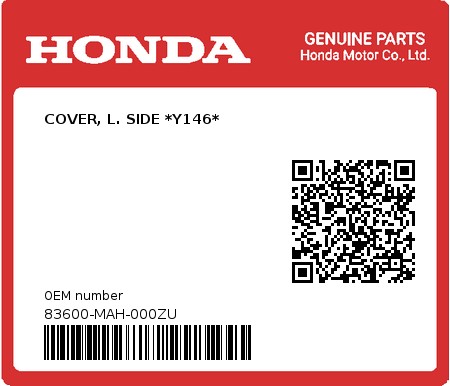 Product image: Honda - 83600-MAH-000ZU - COVER, L. SIDE *Y146*  0