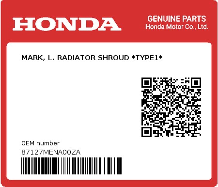 Product image: Honda - 87127MENA00ZA - MARK, L. RADIATOR SHROUD *TYPE1*  0