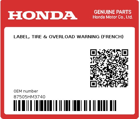 Product image: Honda - 87505HM3740 - LABEL, TIRE & OVERLOAD WARNING (FRENCH)  0