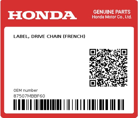 Product image: Honda - 87507MBBF60 - LABEL, DRIVE CHAIN (FRENCH)  0