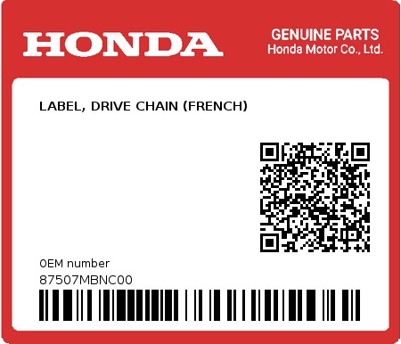 Product image: Honda - 87507MBNC00 - LABEL, DRIVE CHAIN (FRENCH)  0