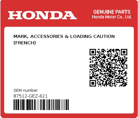 Product image: Honda - 87512-GEZ-621 - MARK, ACCESSORIES & LOADING CAUTION (FRENCH)  0