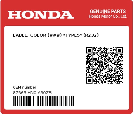 Product image: Honda - 87565-HN0-A50ZB - LABEL, COLOR (###) *TYPE5* (R232)  0