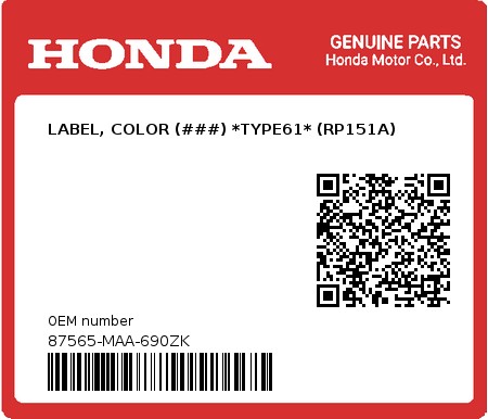 Product image: Honda - 87565-MAA-690ZK - LABEL, COLOR (###) *TYPE61* (RP151A)  0