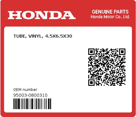 Product image: Honda - 95003-0800310 - TUBE, VINYL, 4.5X6.5X30  0