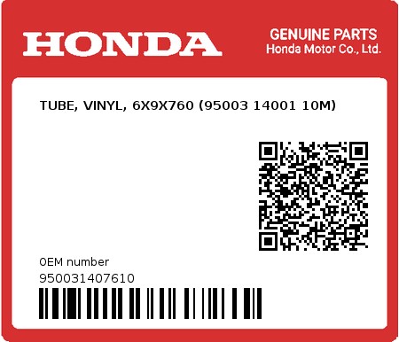Product image: Honda - 950031407610 - TUBE, VINYL, 6X9X760 (95003 14001 10M)  0