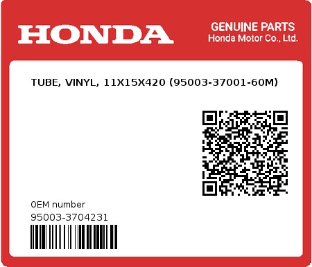 Product image: Honda - 95003-3704231 - TUBE, VINYL, 11X15X420 (95003-37001-60M)  0