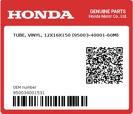 Product image: Honda - 950034001531 - TUBE, VINYL, 12X16X150 (95003-40001-60M)  0