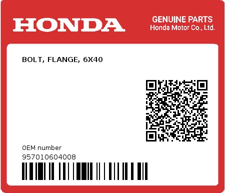 Product image: Honda - 957010604008 - BOLT, FLANGE, 6X40  0