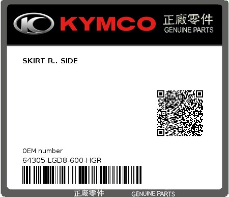 Product image: Kymco - 64305-LGD8-600-HGR - SKIRT R.. SIDE  0