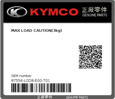 Product image: Kymco - 87556-LGD8-E00-T01 - MAX LOAD CAUTION(3kg)  0